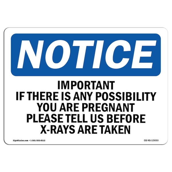 Safety Sign, OSHA Notice, 18" Height, Important If There Is Any Possibility You Sign, Landscape